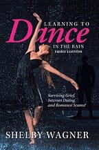 Learning to Dance on the Rain - Surviving Grief, Internet Dating and Romance Scams.